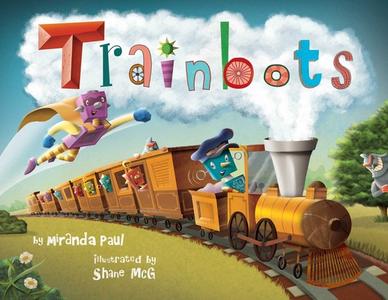 Trainbots di Miranda Paul edito da LITTLE BEE BOOKS