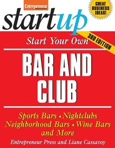 Start Your Own Bar And Club di Entrepreneur Press, Liane Cassavoy edito da Entrepreneur Press