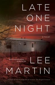 Late One Night di Lee Martin edito da DZANC BOOKS