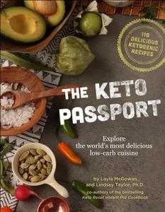 The Keto Passport di Layla McGowan, Lindsay Taylor edito da Primal Nutrition, Inc