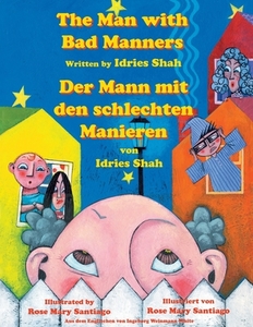 The Man with Bad Manners -- Der Mann mit den schlechten Manieren di Idries Shah edito da Hoopoe Books