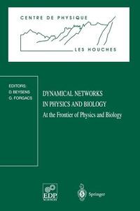 Dynamical Networks in Physics and Biology edito da Springer-Verlag GmbH