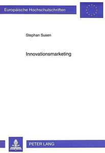 Innovationsmarketing di Stephen Susen edito da Lang, Peter GmbH