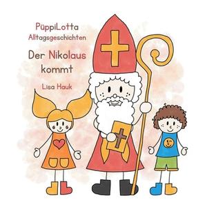 PüppiLotta Alltagsgeschichten - Der Nikolaus kommt di Lisa Hauk edito da Books on Demand