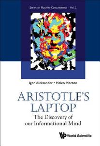 Aristotle's Laptop di Igor Aleksander, Helen Morton edito da World Scientific Publishing Company