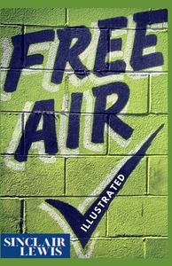 Free Air di Sinclair Lewis edito da Independently Published