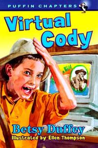 Virtual Cody di Betsy Duffey, Ellen Thompson edito da Puffin Books