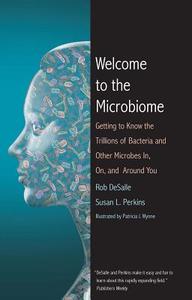 Welcome to the Microbiome di Rob DeSalle, Susan L. Perkins edito da Yale University Press