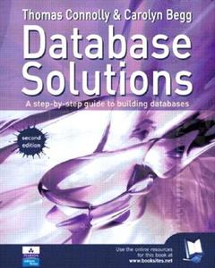 Database Solutions di Carolyn Begg, Thomas Connolly edito da Pearson Education (us)