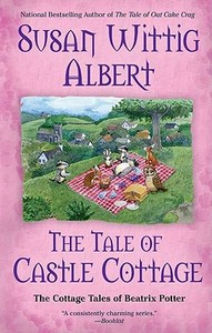 The Tale of Castle Cottage di Susan Wittig Albert edito da Berkley Publishing Group