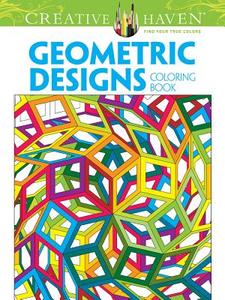 Creative Haven Geometric Designs Collection Coloring Book di Dover Publications Inc, Hop David, Peter Von Thenen edito da Dover Publications