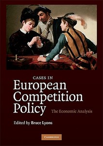 Cases in European Competition Policy edito da Cambridge University Press
