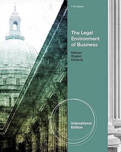 The Legal Environment of Business. Roger E. Meiners, Al H. Ringleb, Frances L. Edwards di Roger E. Meiners edito da Thomson South-Western