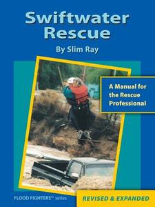 Swiftwater Rescue di Slim Ray edito da CFS PR (NC)