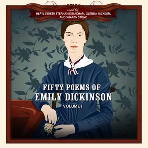 Fifty Poems of Emily Dickinson, Volume 1 di Emily Dickinson edito da Blackstone Audiobooks
