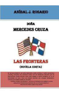 Dona Mercedes Cruza Las Fronteras: (Novela Corta) di An Bal J. Rosario, Anibal J. Rosario edito da Createspace