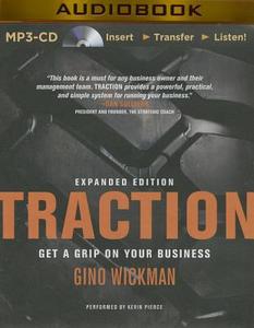 Traction: Get a Grip on Your Business di Gino Wickman edito da Brilliance Audio