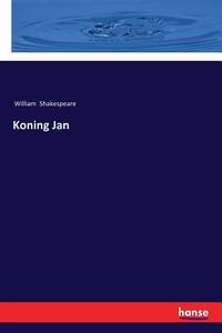Koning Jan di William Shakespeare edito da hansebooks