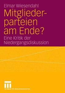 Mitgliederparteien Am Ende? di Elmar Wiesendahl edito da Vs Verlag Fur Sozialwissenschaften