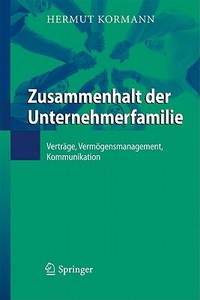Zusammenhalt Der Unternehmerfamilie di Hermut Kormann edito da Springer-verlag Berlin And Heidelberg Gmbh & Co. Kg