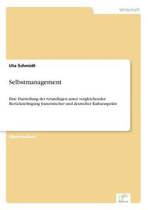 Selbstmanagement di Uta Schmidt edito da Diplom.de