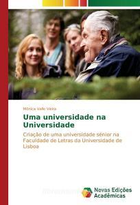 Uma universidade na Universidade di Mônica Valle Vieira edito da Novas Edições Acadêmicas