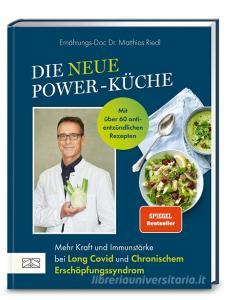 Die neue Power-Küche di Matthias Riedl edito da ZS Verlag