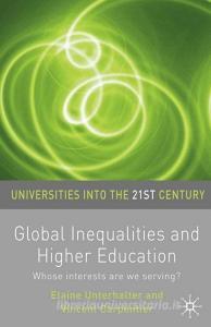 Global Inequalities and Higher Education di Vincent Carpentier, Elaine Unterhalter edito da Macmillan Education UK