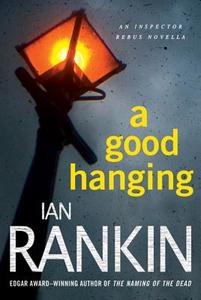 Good Hanging di Ian Rankin edito da ST MARTINS PR 3PL