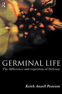 Germinal Life di Keith Ansell-Pearson edito da Routledge