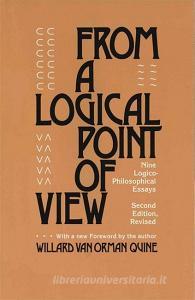 From a Logical Point of View di W. V. Quine edito da Harvard University Press