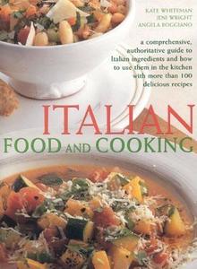 Italian Ingredients Cookbook di Kate Whiteman, Jeni Wright, Angela Boggiano edito da Anness Publishing