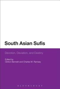 South Asian Sufis edito da Bloomsbury Academic