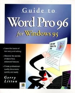 Guide to WordPro 96 for Windows 95 di Gerry Litton edito da SAMS