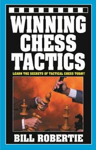 Winning Chess Tactics di Bill Robertie edito da CARDOZA PUB