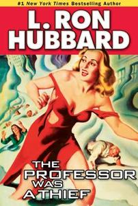The Professor Was a Thief di L. Ron Hubbard edito da Galaxy Press (CA)