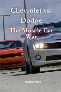 Chevrolet vs. Dodge di Etienne Psaila edito da Independently Published