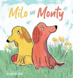 Milo and Monty di Roxana De Rond edito da Child's Play International Ltd