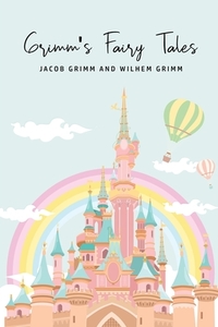 Grimm's Fairy Tales di Wilhem Grimm edito da Camel Publishing House