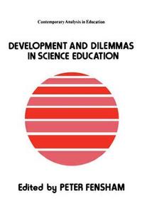 Developments And Dilemmas In Science Education di Australia. Peter Fensham Monash University edito da Routledge