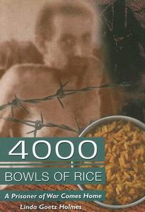 4000 Bowls of Rice di Linda Goetz Holmes edito da Brick Tower Press