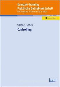 Kompakt-Training Controlling di Martin Schreiber, Klaus Schulte edito da Kiehl Friedrich Verlag G
