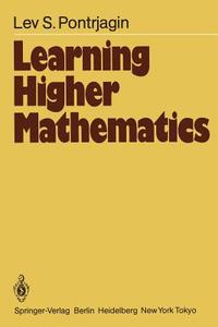Learning Higher Mathematics di L. S. Pontrjagin edito da Springer Berlin Heidelberg