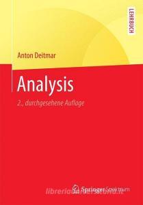 Analysis di Anton Deitmar edito da Springer-Verlag GmbH
