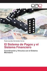 El Sistema de Pagos y el Sistema Financiero di Paula Lourdes Hernández Verme edito da EAE