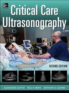 Critical Care Ultrasonography di Alexander Levitov, Paul H. Mayo, Anthony D. Slonim edito da Mcgraw-hill Education - Europe