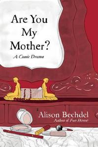 Are You My Mother? di Alison Bechdel edito da Vintage Publishing