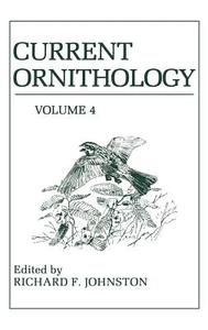 Current Ornithology, Volume 4 edito da Springer US