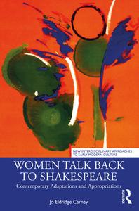 Women Talk Back To Shakespeare di Jo Eldridge Carney edito da Taylor & Francis Ltd