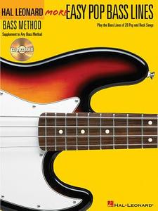 More Easy Pop Bass Lines: Play the Bass Lines of 20 Pop and Rock Songs [With CD (Audio)] edito da HAL LEONARD PUB CO